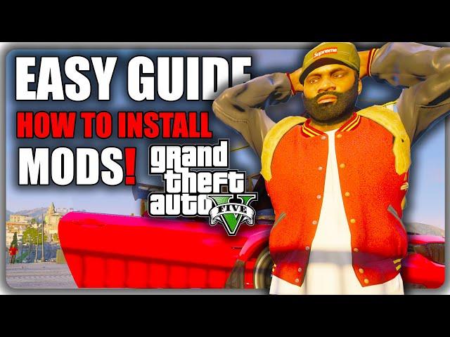 How To Install Mods for Grand Theft Auto 5 EASY GUIDE - GTA 5