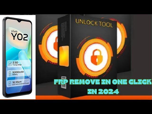 Vivo Y02 Frp Remove in One click By unlock Tool/No bypass/No Tm No dm  All Android 13 Frp remove2024