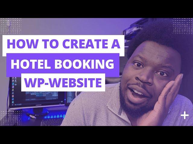 How To Make A Hotel Booking WordPress Website With MotoPress Hotel Booking Plugin