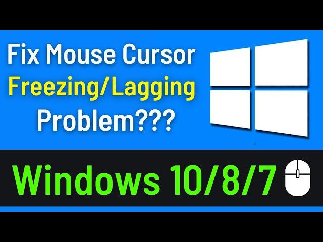 How To Fix Mouse Cursor Lagging Or Freezing In Windows 10 / 8 / 7 | Mouse Cursor Lagging Problem