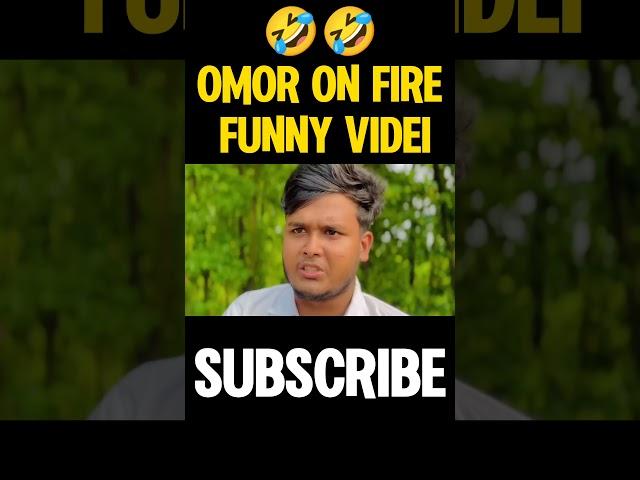 omor on fire funny video#ontor#shortvideo
