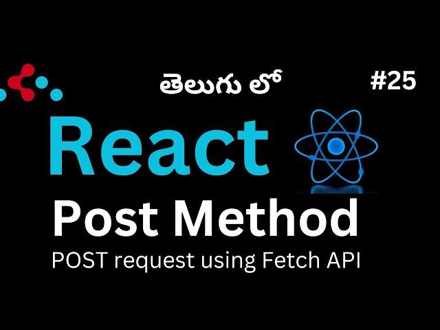 #25. POST request using the Fetch API in React (Telugu)