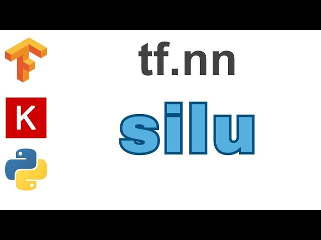 119: silu | TensorFlow | Tutorial