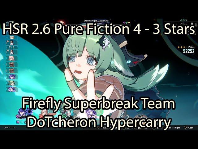 Firefly Superbreak & DoT Acheron - 2.6 Pure Fiction 4 3-Stars - Honkai Star Rail