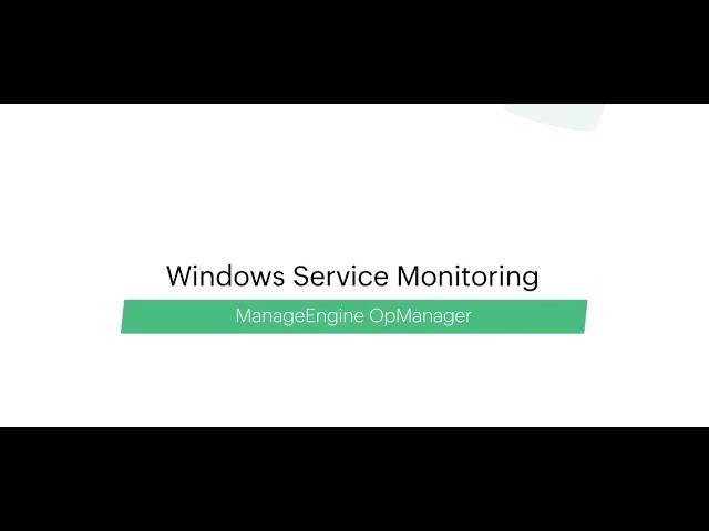 Windows service monitor| Keep the critical applications running with ManageEngine OpManager