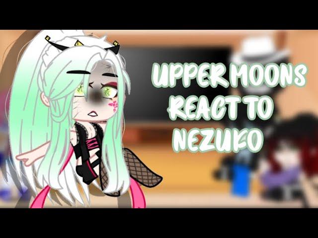 Upper Moons React to Nezuko (MANGA SPOILERS) (1/??)