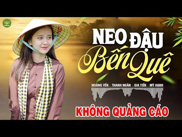 NEO ĐẬU BẾN QUÊ, HÀ TĨNH QUÊ ƠI - Hoàng Yến | LK Dân Ca Xứ Nghệ Hay Nhất GÂY BÃO CỘNG ĐỒNG MẠNG