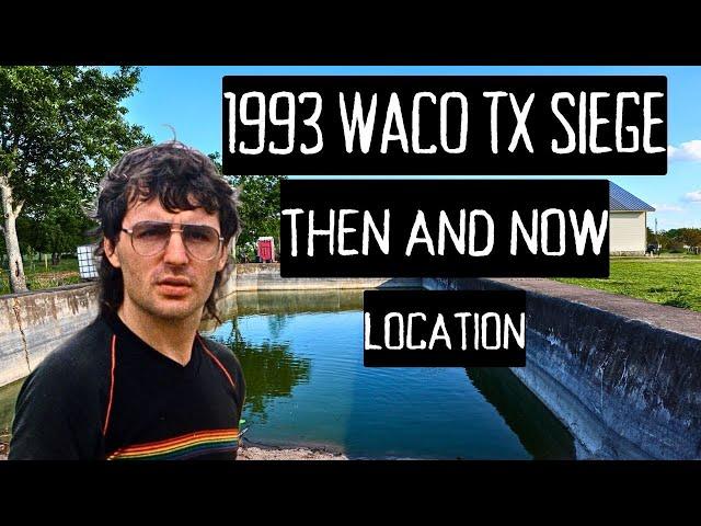 1993 Waco Texas Siege Location THEN & NOW