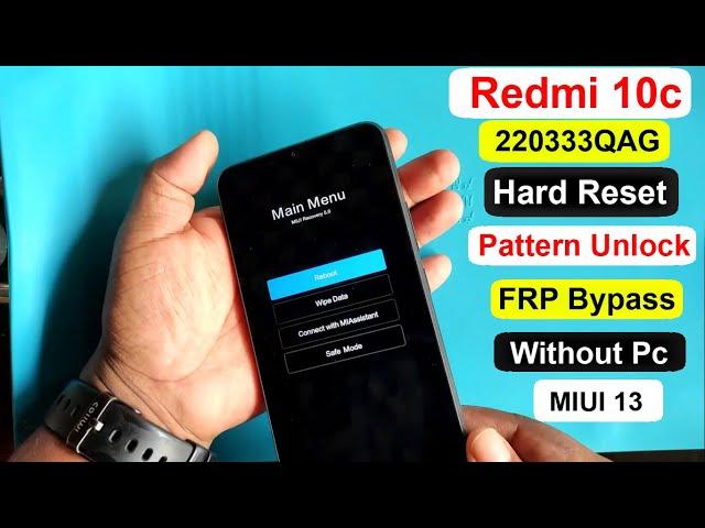 Redmi 10C (220333QAG) Hard Reset And FRP Bypass MIUI 13 |Redmi 10c Pattern & Gmail Unlock Without Pc