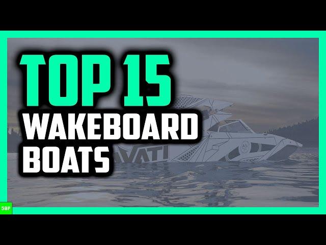 Top 15 Best Wakeboard Boats For 2020/2021 (The Ultimate List)