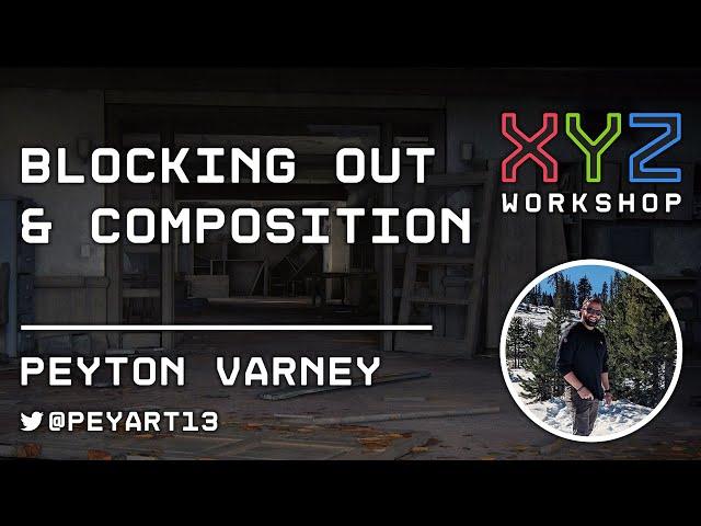 Blocking Out & Composition With Peyton Varney