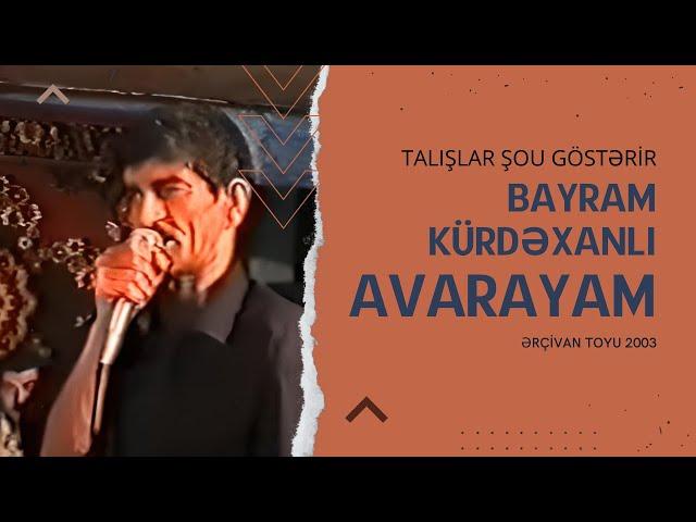 Bayram Kürdəxanlı - Avarayam - Talışlar Şou Göstərir