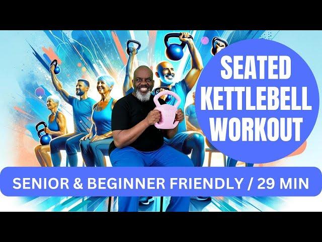 29-Min Seated Kettlebell Routine for Strength & Mobility | Sit Lift & Get Fit.