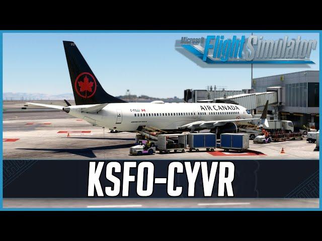 iFly 737 MAX8 | Real World Air Canada OPS | San Francisco - Vancouver | VATSIM
