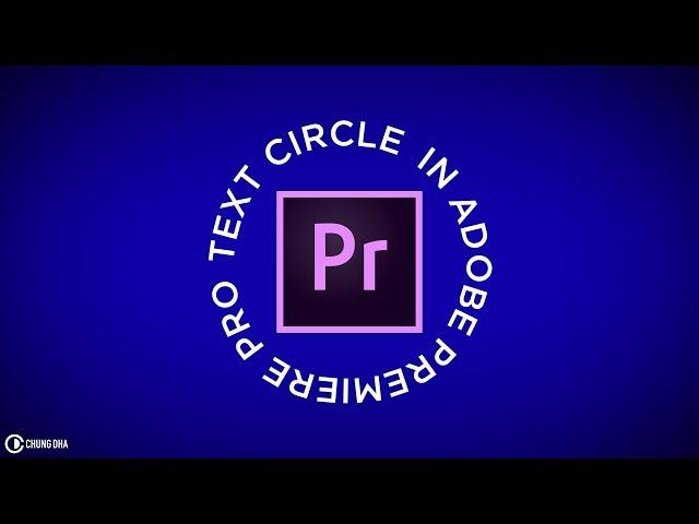 Text circle animation reveal // 5 min Adobe Premiere Pro tutorial // Chung Dha