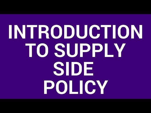 Introduction to supply-side policy
