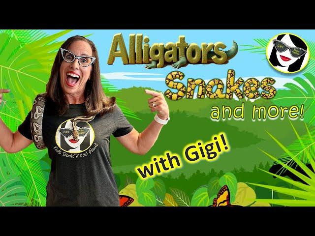 Alligators, snakes and more with Gigi! |Special Edition