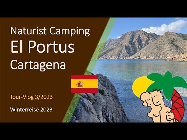 Naturist Camping El Portus, Cartagena | FKK-Camping an der Costa Calida (Spanien) | Tour-Vlog 3/2023