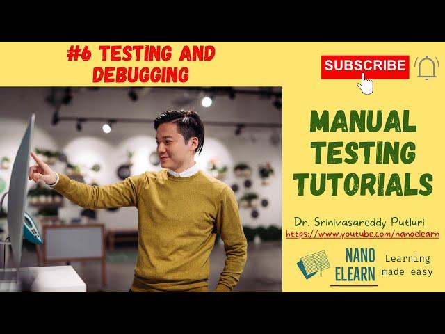 #7 Manual Testing Tutorials - Testing and Debugging|Difference between Testing and Debugging