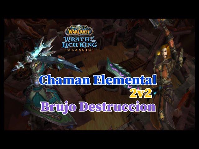 Chaman Elemental-Brujo Destruccion 2v2 ft. Locust #5 | Pngu  WOTLK Classic PVP WoW Aura