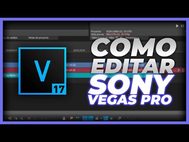 COMO EDITAR EN SONY VEGAS PRO 2023 - Primeros Pasos para ser un PRO