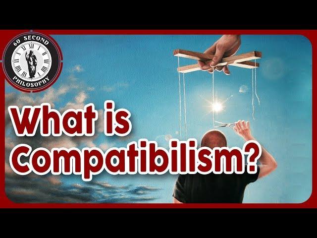 What is Compatibilism?