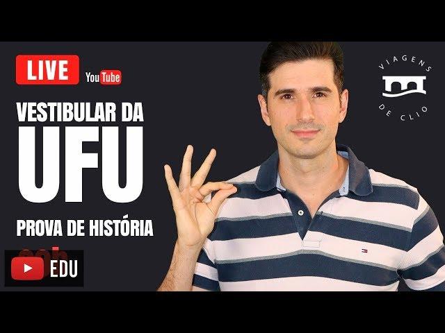 Vestibular da UFU | História | Prof. Pedro Ivo