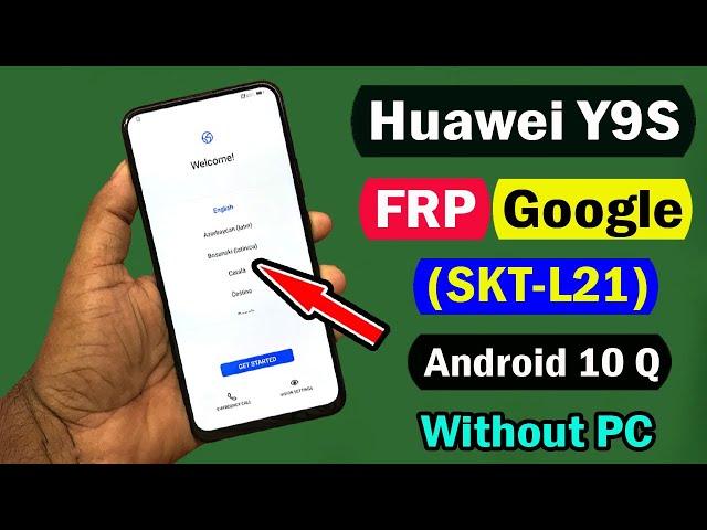 Huawei Y9s (SKT-L21) FRP Bypass/Google Account Bypass Android 10/EMUI 10.1.1 New Method |