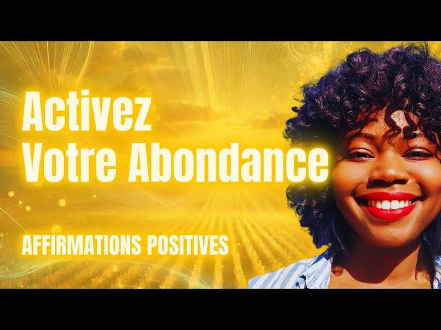 Je M’aligne à l’Abondance : Attirez Tout Ce Que Vous Désirez Affirmations positives