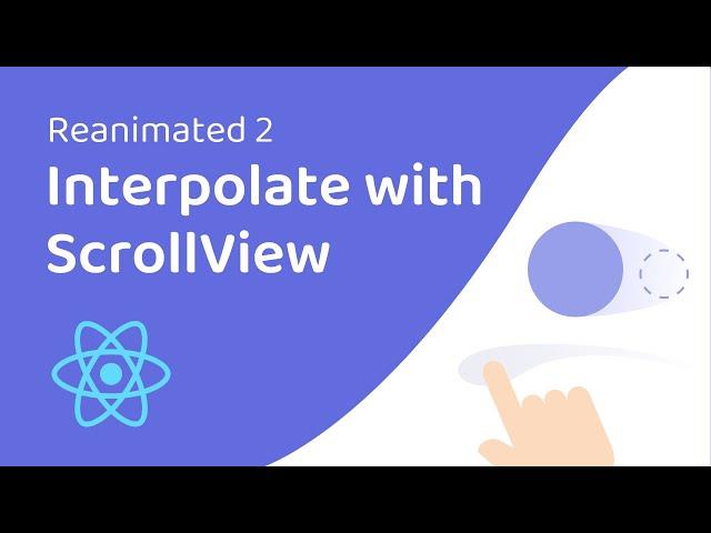 Interpolate with ScrollView like a pro (React Native Reanimated 2)