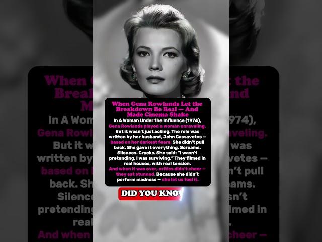 Method Acting vs Real Emotion What Gena Rowlands Did Differently #Famous #Celebrities #History