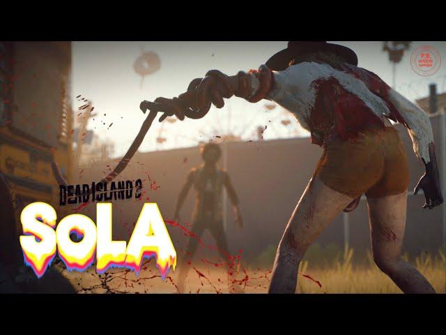 DEAD ISLAND 2 : SoLA (DLC) FULL GAME Walkthrough No Commentary 4K 60FPS