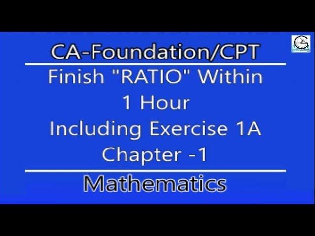 Ratio | Chapter 1 | Exercise 1(A) | CA Foundation Mathematics