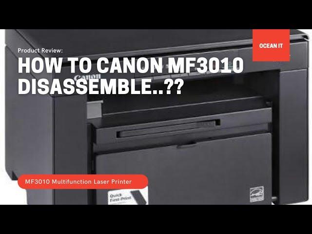 #Canon How to Disassemble MF3010 Digital Multifunction Laser Printer |#Ocean IT