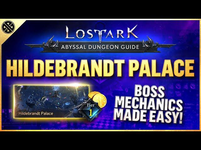 Lost Ark - Abyssal Dungeon Guide - Hildebrandt Palace | Phantom Palace (Tier 1)