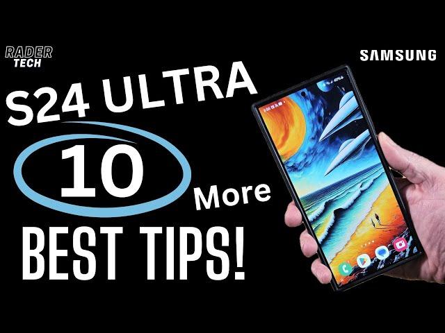 10 More Tips and Tricks for the Samsung Galaxy S24 Ultra