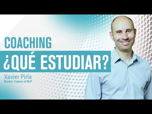 ¿Qué estudiar para ser coach? |14| Coaching y PNL