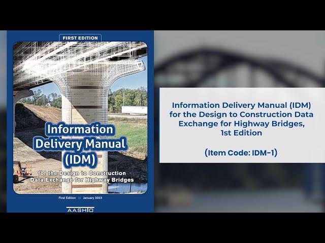 AASHTO PUBLICATIONS | Information Delivery Manual (IDM) for the Design to Construction