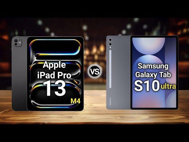 Samsung Galaxy Tab S10 Ultra vs Apple iPad Pro 13 2024