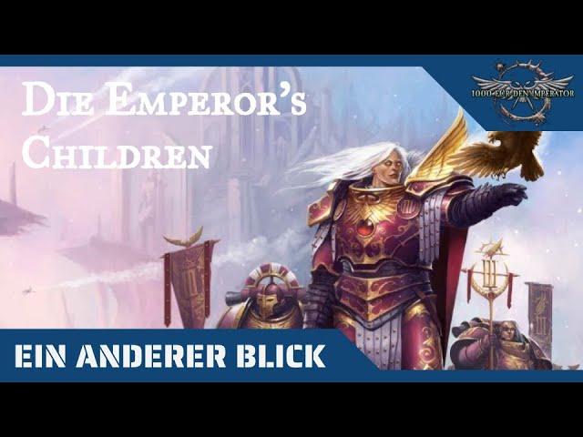 "Ein anderer Blick auf" -  die Emperor´s Children (40k Hintergründe auf dem Prüfstand)