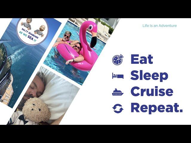 Eat Sleep Cruise Repeat Part 1