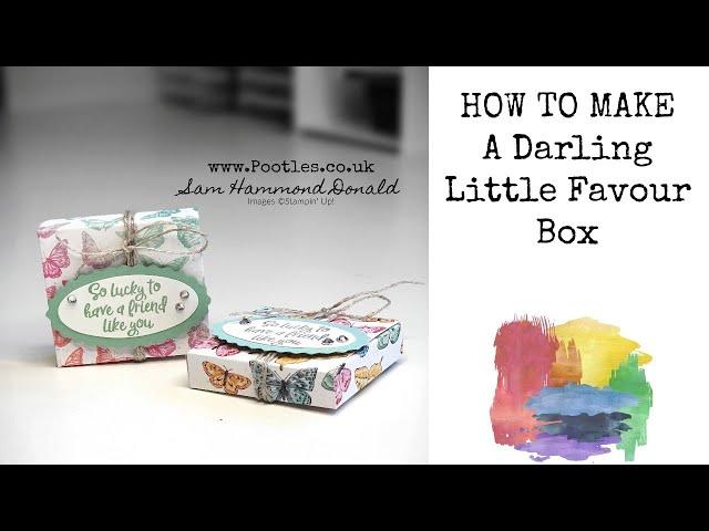 **HOW TO MAKE** A Darling Little Favour Box