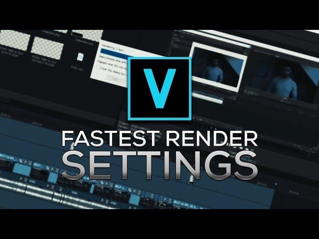 The Fastest Rendering Settings in Vegas Pro 15