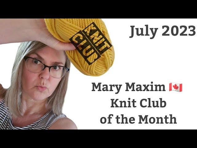 Episode 14 : Wasn't expecting this from the Mary Maxim Knit Club July bag , was the  different?