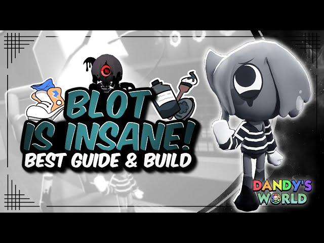 COMPLETE BLOT GUIDE! How to Play New Toon Blot | Dandy's World Guides - Tips & Tricks
