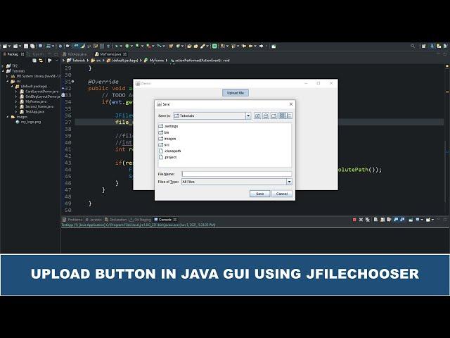 Java GUI Tutorial #28 - Create An Upload Button In Java GUI Using JFileChooser  Swing Class