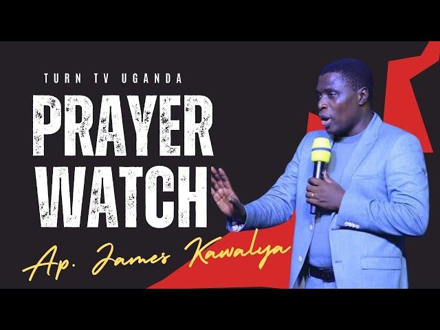 Prayer Watch || AP. JAMES KAWALYA