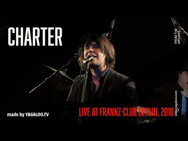 CHARTER - live im Frannz-Club Berlin, Frühjahr 2010