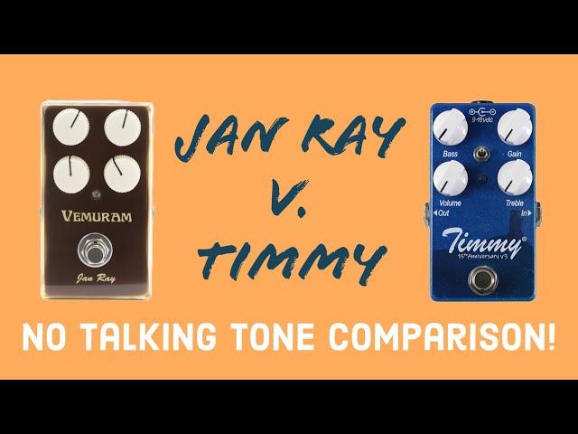 Vemuram Jan Ray vs Paul Cochrane Timmy V3 (No talking tone comparison)