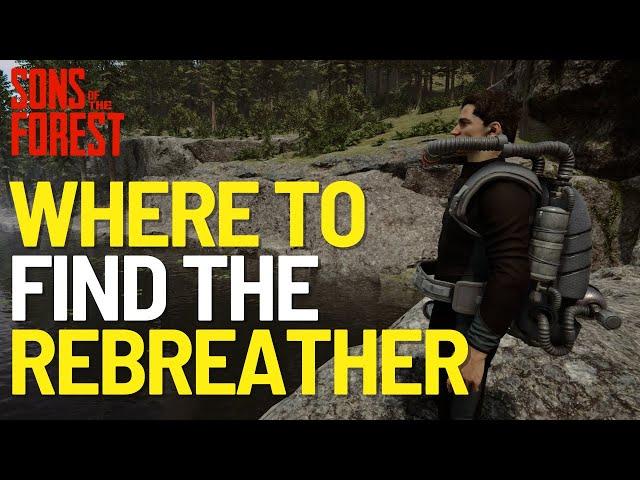 Where To Find The Rebreather In Sons of the Forest 1.0 2024